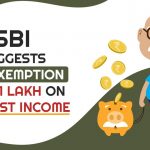 SBI Suggests Tax Exemption Upto 1 Lakh on Interest Income