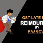 GST Late Fees Reimbursed by Raj Govt