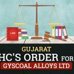 Gujarat HC's Order for Gyscoal Alloys LTD