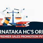 Karnataka HC'S Order for M/S Premier Sales Promotion PVT Limited
