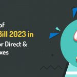 Proposals of Finance Bill 2023 in Budget for Direct & Indirect Taxes