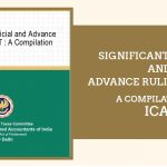 Significant Judicial and Advance Rulings in GST: A Compilation by ICAI