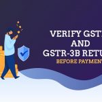 Verify GSTIN and GSTR-3B Return Before Payment