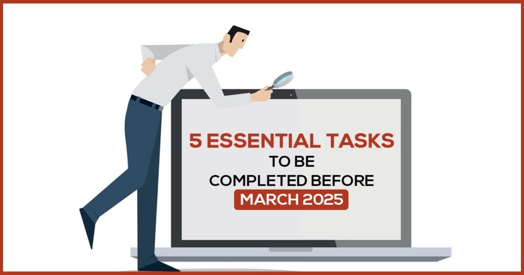 5 Essential Tasks to Be Completed Before 31st March