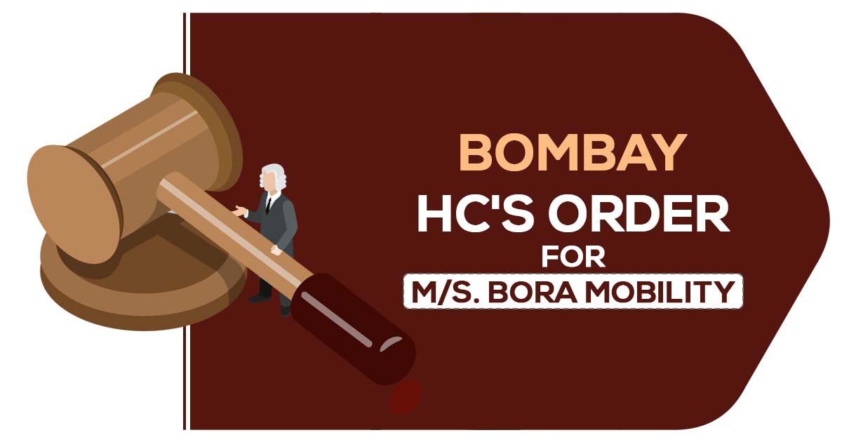 Bombay HC's Order for M/s. Bora Mobility