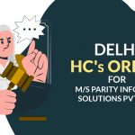 Delhi HC's Order for M/s Parity Infotech Solutions Pvt. Ltd