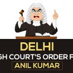Delhi High Court's Order for Anil Kumar