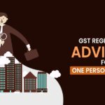 GST Registration Advisory for "One Person Company"