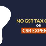 No GST Tax Credit on CSR Expenses