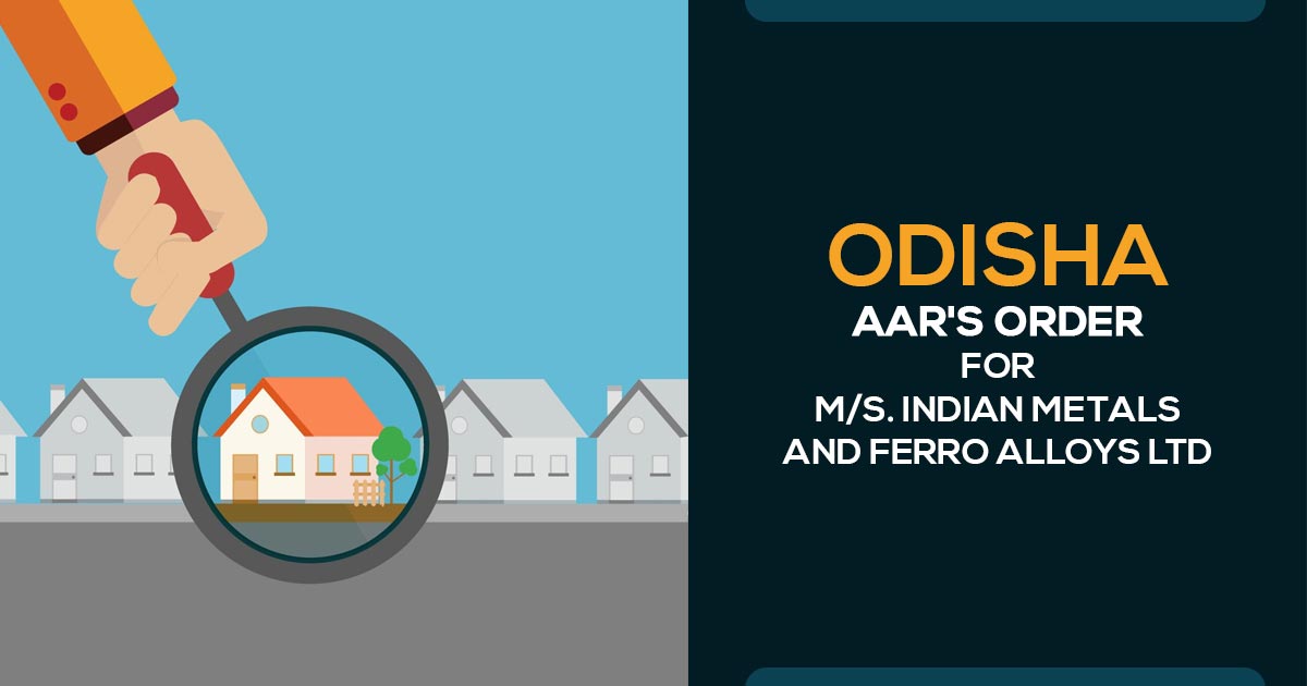 Odisha AAR's Order for M/s. Indian Metals and Ferro Alloys Ltd