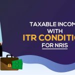 Taxable Income with ITR Condition for NRIs