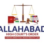 Allahabad High Court's Order for M/S Swati Poly Industries Pvt Ltd