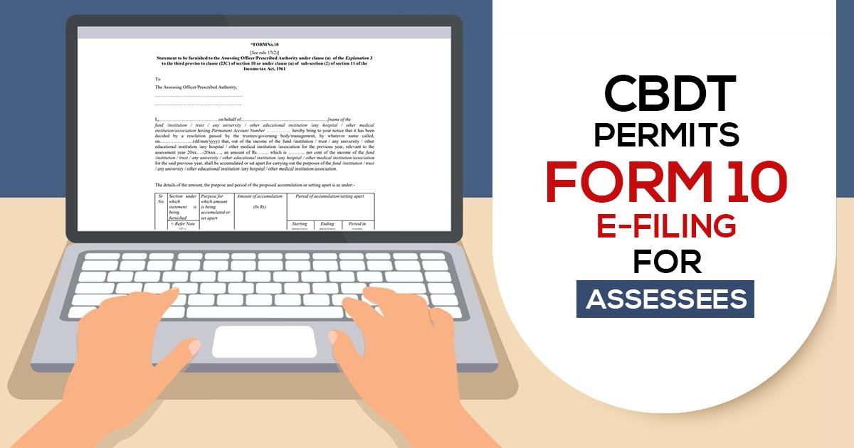 CBDT Permits Form 10 e-Filing for Assessees