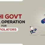 Delhi Govt Special Operation for GST Violators