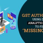 GST Authorities Using Data Analytics Tool to Find 'Missing Link'