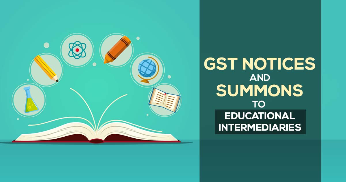 GST Notices and Summons to Educational Intermediaries