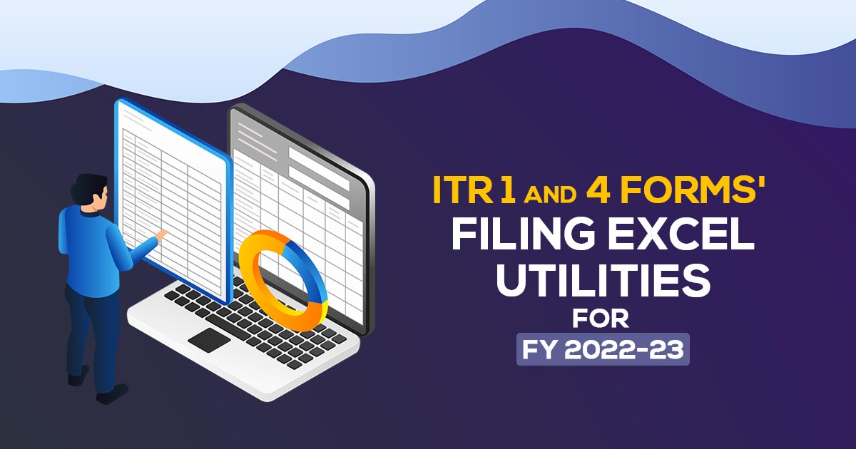 ITR 1 and 4 Forms' Filing Excel Utilities for FY 2022-23