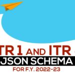 ITR 1 and ITR 4 JSON Schema for F.Y. 2022-23