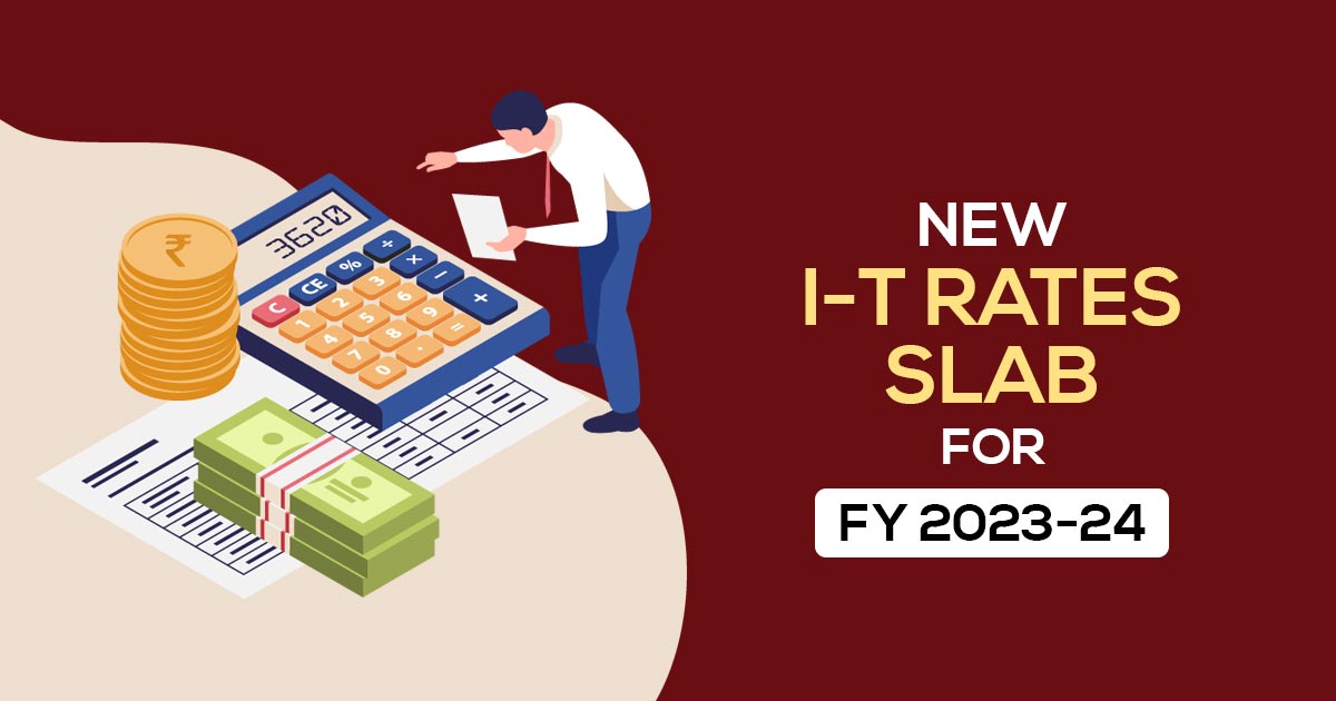 Income Tax Slabs with Rates for FY 2023-24 with Notes