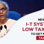 New I-T System & Low Tax Rates to Get More Tax
