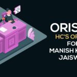 Orissa HC's Order for Manish Kumar Jaiswal