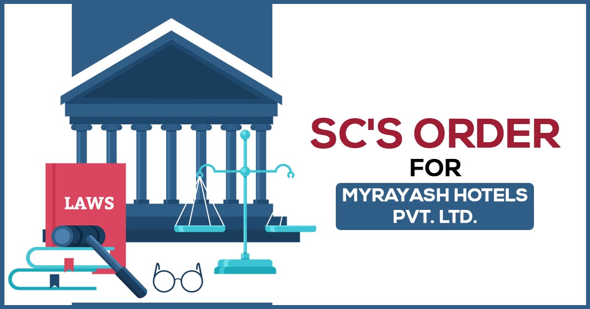 SC's Order for Myrayash Hotels Pvt. Ltd.
