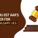 Tamil Nadu GST AAR's Order for M/s R.Gopalsamy, I.R.S