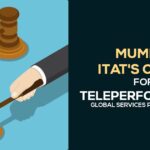 Mumbai ITAT's Order for Teleperformance Global Services Private Limited