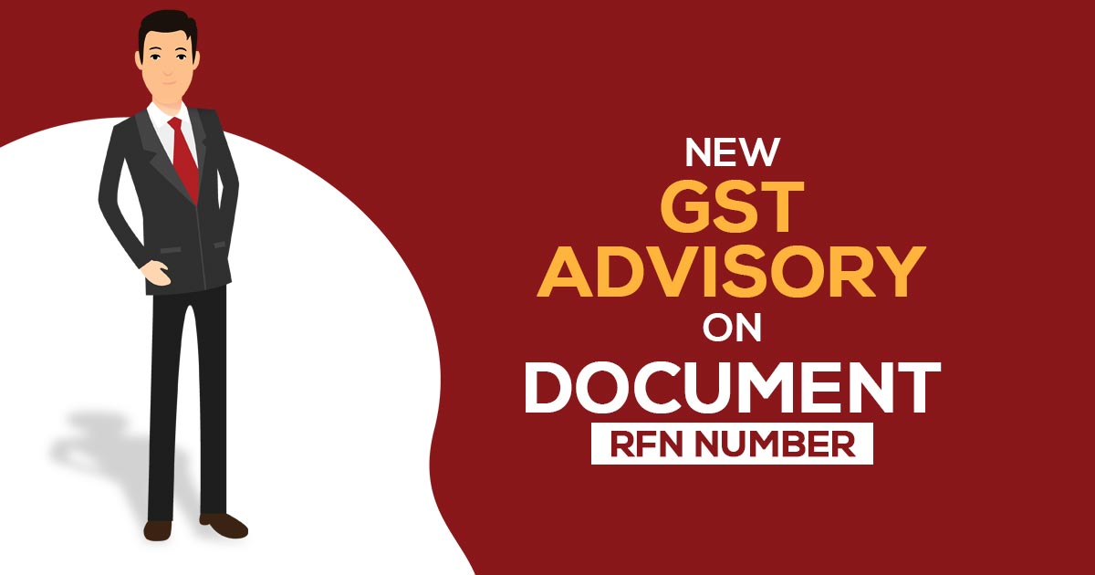 New GST Advisory on Document RFN Number