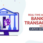 Real-time Access to Banking Transactions to Catch GST Fraud