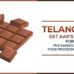 Telangana GST AAR's Order for M/s Gandour India Food Processing Pvt Ltd