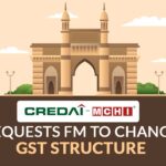 CREDAI-MCHI Requests FM to Change GST Structure