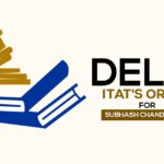 Delhi ITAT's Order for Subhash Chand Gupta