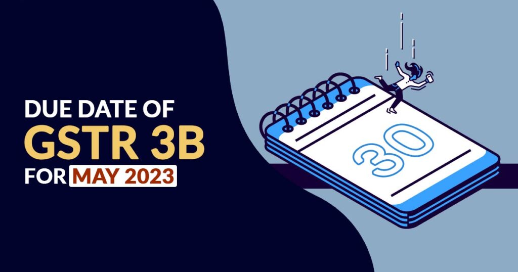May 2023 Due Date of GSTR 3B for Gujarat Districts