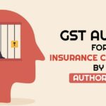GST Audits for Insurance Companies by Authorities