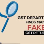 GST Department Finds Many Fake GST Return