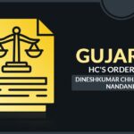 Gujarat HC's Order for Dineshkumar Chhaganbhai Nandani