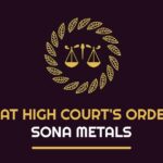 Gujarat High Court's Order for Sona Metals