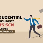ICICI Prudential Life Insurance Gets SCN Under GST form DGGI
