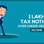 1 Lakh Tax Notices Over Under-Reported Income