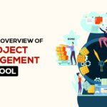Complete Overview of Project Management Tool