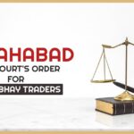 Allahabad High Court's Order for M/S Abhay Traders