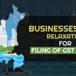 Businesses Seek Relaxation for Filing of GST Return