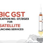 CBIC GST Notification No. 07/2023 for Satellite Launching Services
