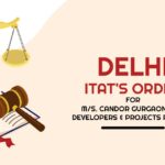 Delhi ITAT's Order for M/s. Candor Gurgaon Two Developers & Projects Pvt. Ltd.