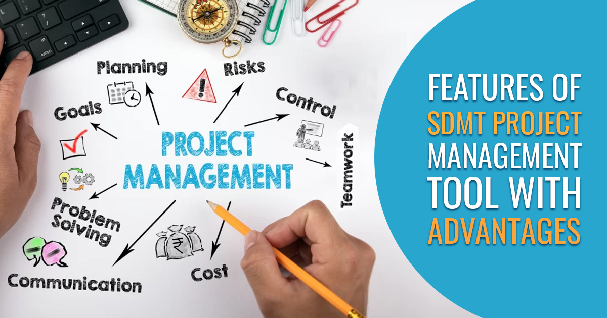 Features of SDMT Project Management Tool with Advantages