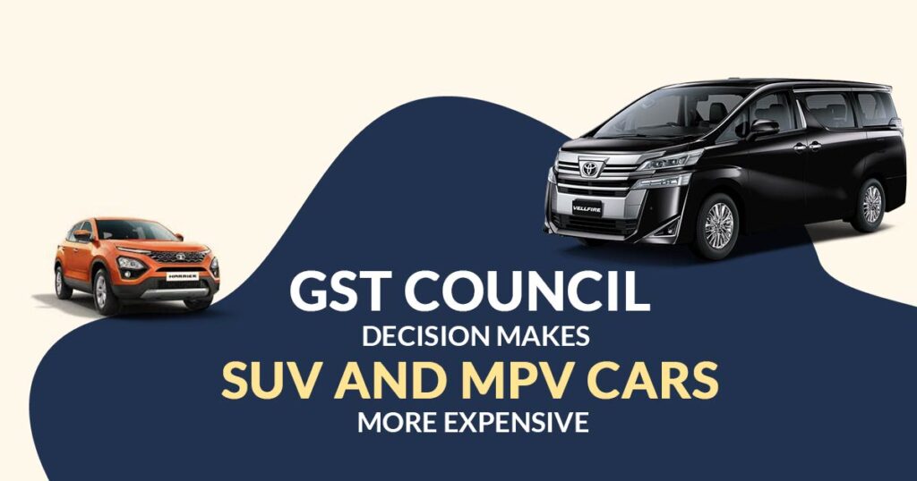 GST Council Decision Makes SUV and MPV Cars More Expensive