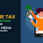 Income Tax Implications for Social Media Influencers