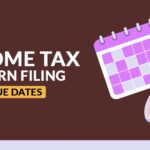 Income Tax Return Filing Due Dates