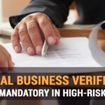Physical Business Verification to be Mandatory in High-Risk Cases